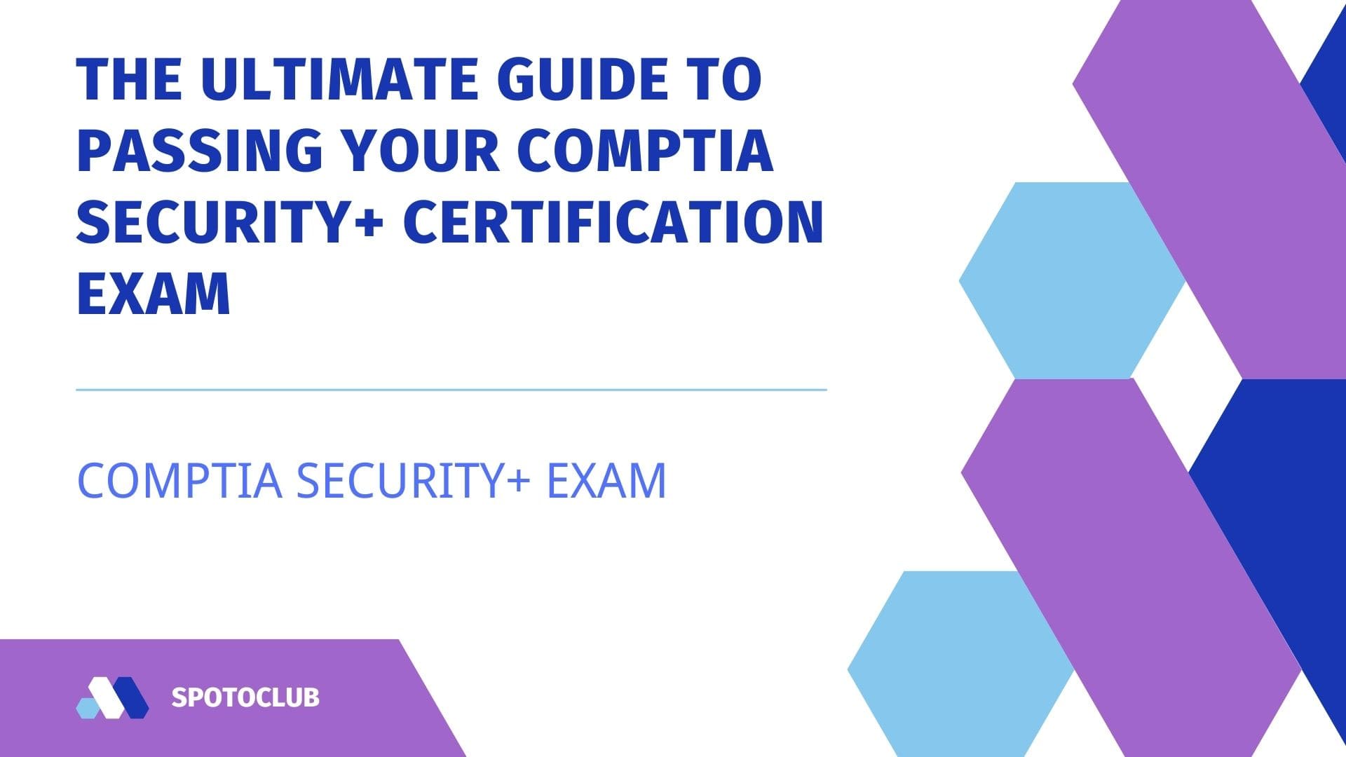 Ultimate Guide to Passing Your CompTIA Security+